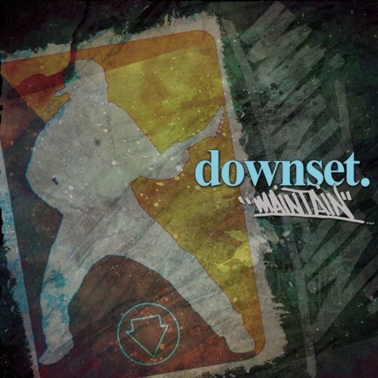 Downset Maintain artwork 2022