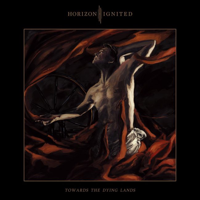 Horizon Ignited Towards The Dying Lands new album 2022 artwork